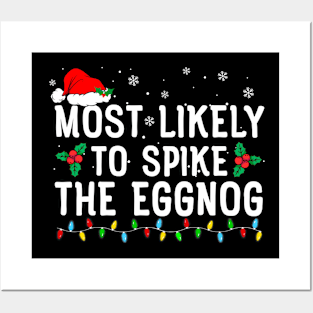 Most Likely To Spike The Eggnog Funny Family Christmas Posters and Art